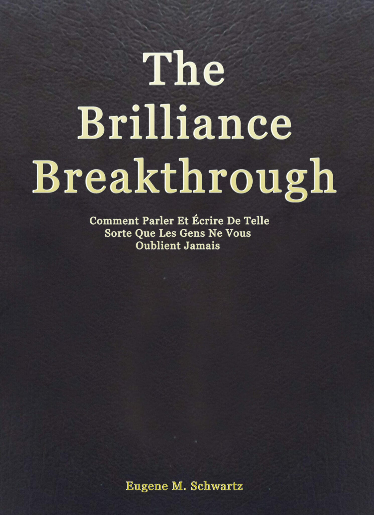 The Brilliance Breakthrough de Eugène Schwartz Front cover 2048